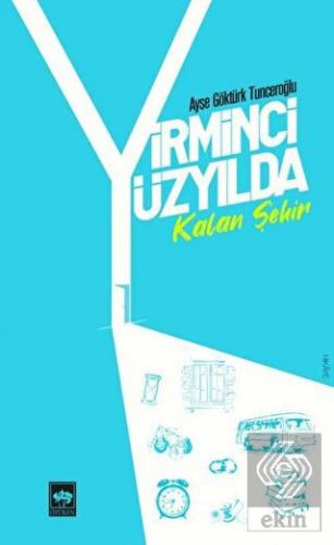 Yirminci Yüzyılda Kalan Şehir