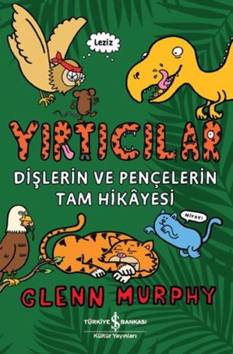 Yırtıcılar - Dişlerin Ve Pençelerin Tam Hikayesi