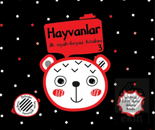 Yırtılmaz Kitap: Hayvanlar 3 İlk Siyah-Beyaz Kitab