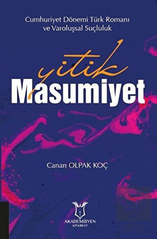 Yitik Masumiyet - Cumhuriyet Dönemi Türk Romanı ve