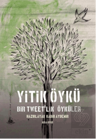 Yitik Öykü - Bir Tweet\'lik Öyküler