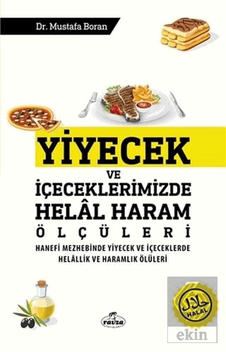 Yiyecek ve İçeceklerimizde Helal Haram Ölçüleri