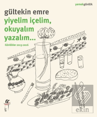 Yiyelim İçelim, Okuyalım Yazalım…