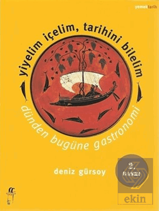 Yiyelim İçelim, Tarihini Bilelim - Dünden Bugüne