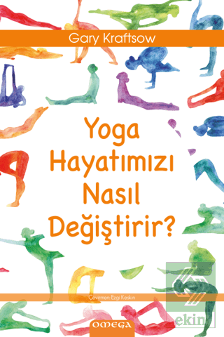 Yoga Hayatımızı Nasıl Değiştirir?