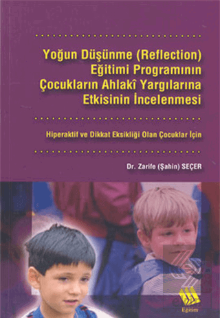 Yoğun Düşünme (Reflection) Eğitimi Programının Çoc