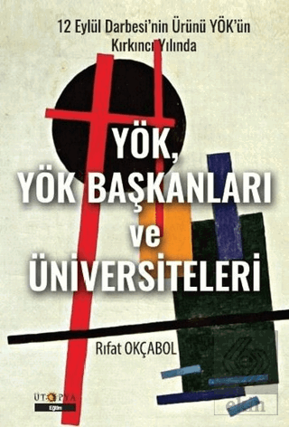 YÖK, YÖK Başkanları ve Üniversiteleri