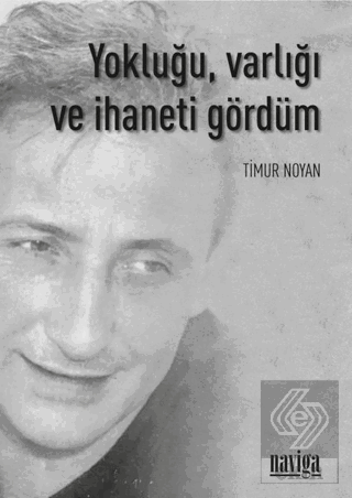 Yokluğu, Varlığı ve İhaneti Gördüm