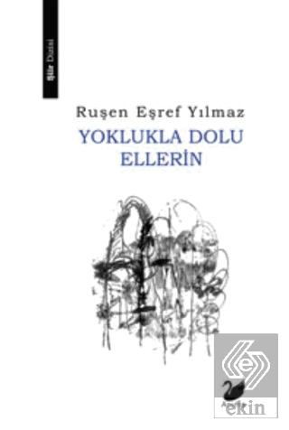 Yoklukla Dolu Ellerin