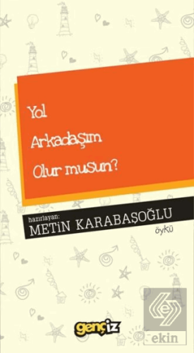 Yol Arkadaşım Olur musun?