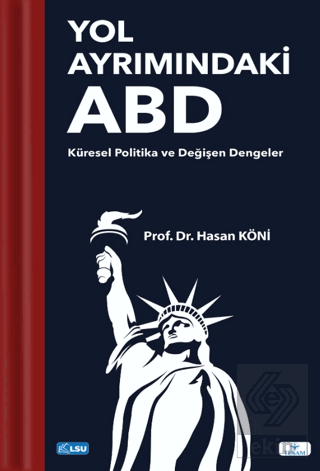 Yol Ayrımındaki ABD: Küresel Politika ve Değişen Dengeler