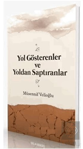 Yol Gösterenler ve Yoldan Saptıranlar