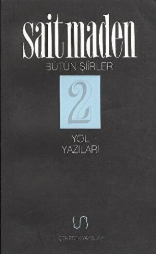 Yol Yazıları Bütün Şiirler 2