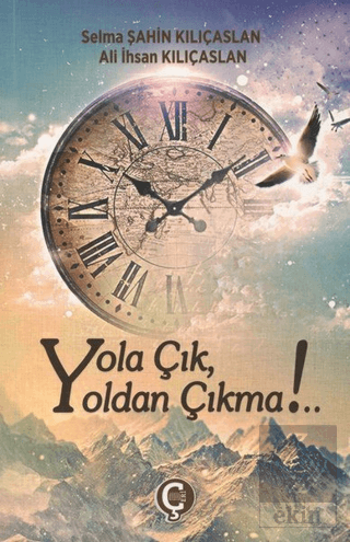 Yola Çık Yoldan Çıkma!..