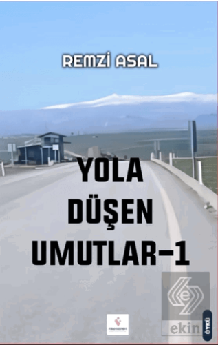 Yola Düşen Umutlar - 1