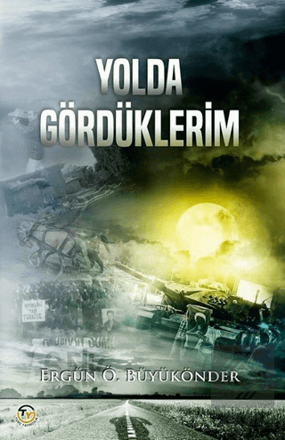 Yolda Gördüklerim