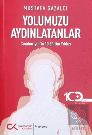 Yolumuzu Aydınlatanlar-cumhuriyet'in 10 Eğitim Yıl