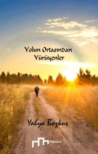 Yolun Ortasından Yürüyenler