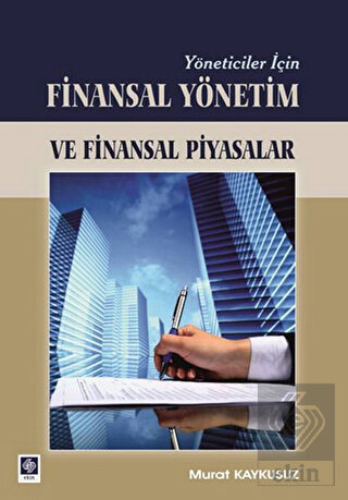 Yöneticiler İçin Finansal Yönetim ve Finansal Piya