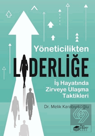 Yöneticilikten Liderliğe