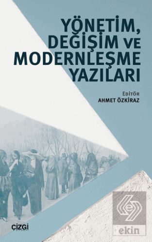 Yönetim, Değişim ve Modernleşme Yazıları