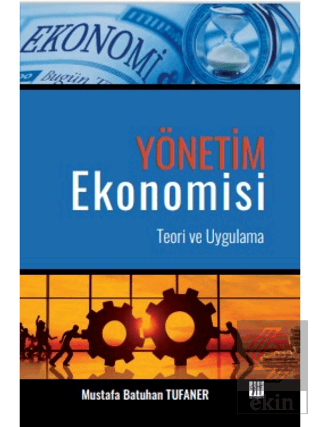 Yönetim Ekonomisi Teori ve Uygulama