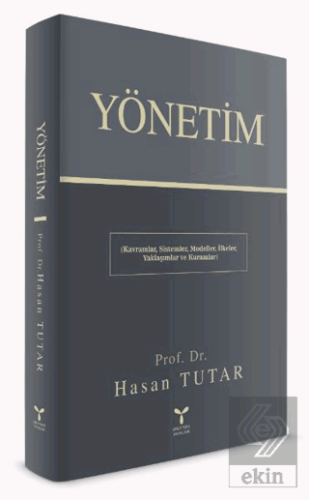 Yönetim - Kavramlar, Sistemler, Modeller, İlkeler, Yaklaşımlar ve Kura