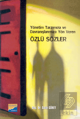 Yönetim Tarzımıza ve Davranışlarımıza Yön Veren Öz