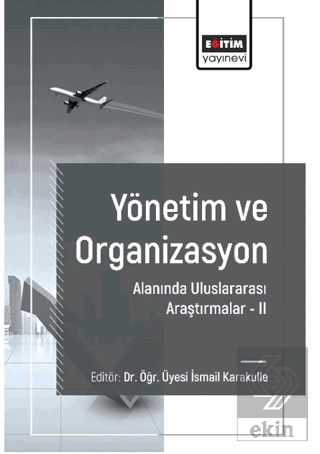 Yönetim ve Organizasyon Alanında Araştırmalar II