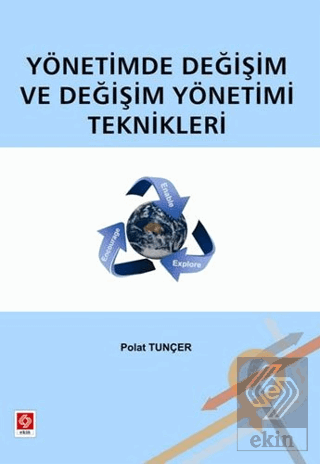 Yönetimde Değişim ve Değişim Yönetimi Teknikleri