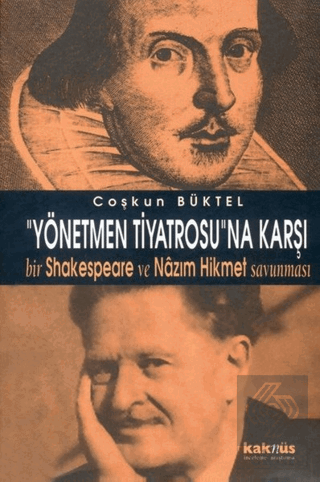 Yönetmen Tiyatrosu\'na Karşı Bir Shakespeare ve Naz