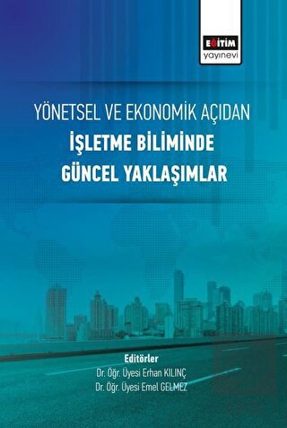 Yönetsel ve Ekonomik Açıdan İşletme Biliminde Günc