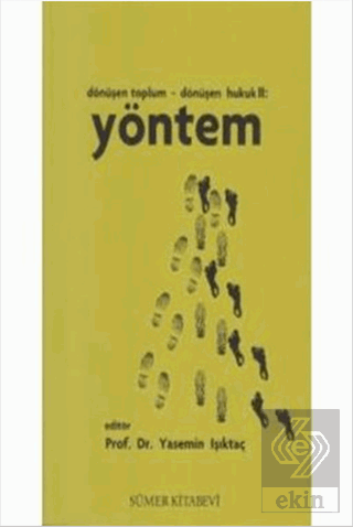 Yöntem (Dönüşen Toplum - Dönüşen Hukuk II)