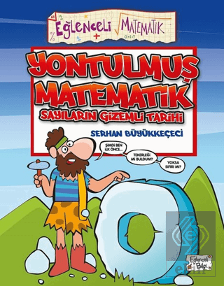 Yontulmuş Matematik Sayıların Gizemli Tarihi