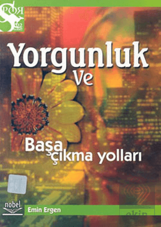 Yorgunluk ve Başa Çıkma Yolları