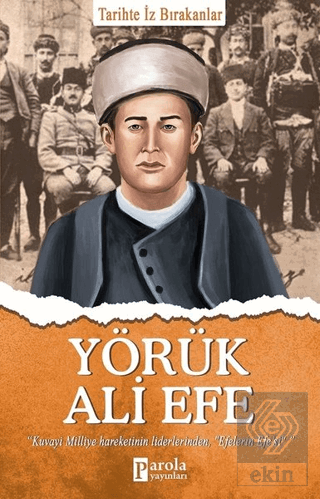 Yörük Ali Efe - Tarihte İz Bırakanlar