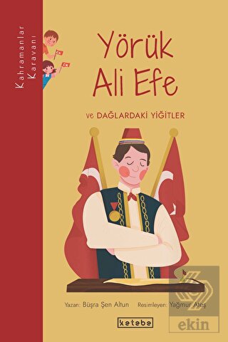 Yörük Ali Efe ve Dağlardaki Yiğitler