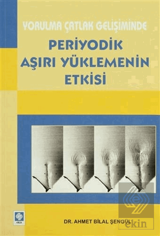 Yorulma Çatlak Gelişiminde Periyodik Aşırı Yükleme