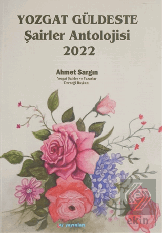 Yozgat Güldeste Şairler Antolojisi 2022