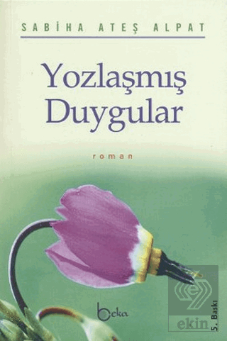 Yozlaşmış Duygular