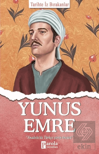 Yunus Emre - Tarihte İz Bırakanlar