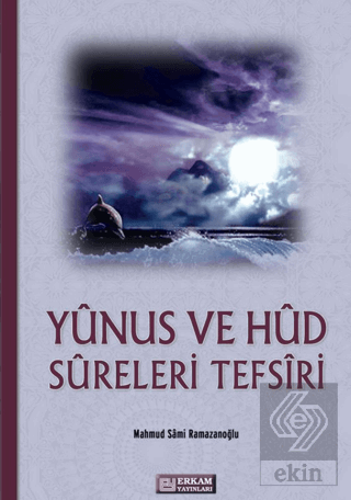 Yunus ve Hud Sureleri Tefsiri