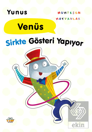 Yunus Venüs Sirkte Gösteri Yapıyor