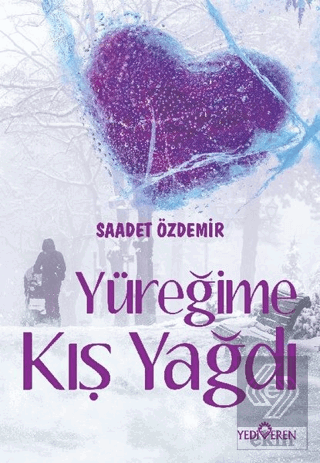 Yüreğime Kış Yağdı