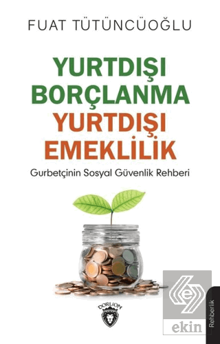 Yurtdışı Borçlanma Yurtdışı Emeklilik