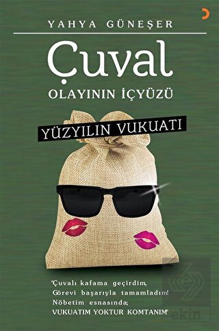 Yüzyılın Vukuatı - Çuval Olayının İçyüzü