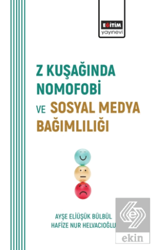 Z Kuşağında Nomofobi ve Sosyal Medya Bağımlılığı