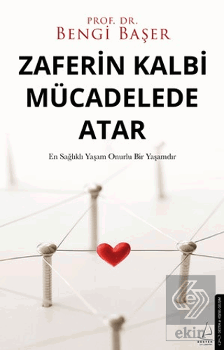 Zaferin Kalbi Mücadelede Atar