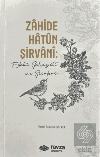 Zahide Hatun Şirvâni: Edebi Şahsiyeti ve Şiirleri