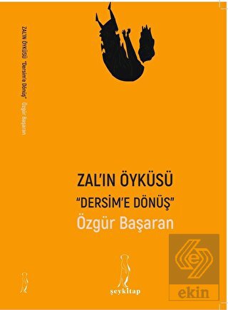 Zal'ın Öyküsü - Dersim'e Dönüş